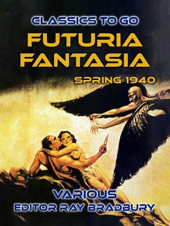 Futuria Fantasia, Spring 1940 (eBook, ePUB) - Bradbury, Various Editor Ray