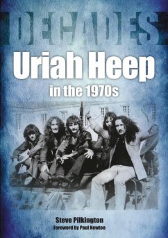 Uriah Heep in the 1970s (eBook, ePUB) - Pilkington, Steve