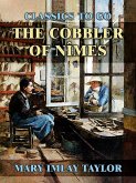 The Cobbler of Nîmes (eBook, ePUB) The Cobbler of Nîmes (eBook, ePUB)