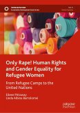 Only Rape! Human Rights and Gender Equality for Refugee Women (eBook, PDF)