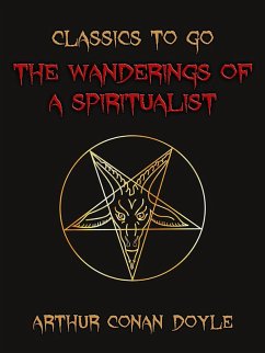 The Wanderings of a Spriitualist (eBook, ePUB) - Doyle, Arthur Conan