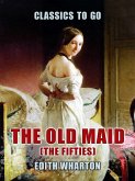 The Old Maid (The Fifties) (eBook, ePUB)