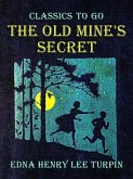 The Old Mine's Secret (eBook, ePUB)