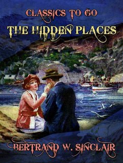 The Hidden Places (eBook, ePUB) - Sinclair, Bertrand W.