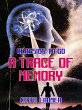 A Trace Of Memory (eBook, ePUB) - Bild 1