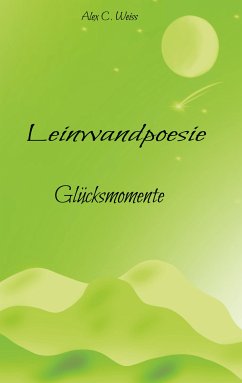 Leinwandpoesie (eBook, ePUB) - Weiss, Alex C.