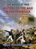 History of the War in the Peninsular and the South of France from the Year 1807 to the Year 1814 Vol. 1 (eBook, ePUB)