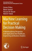 Machine Learning for Practical Decision Making (eBook, PDF)