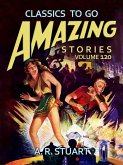 Amazing Stories Volume 120 (eBook, ePUB)