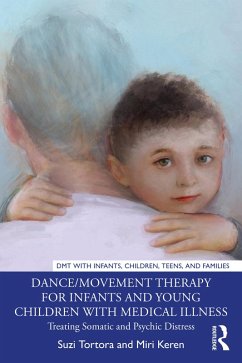 Cover Dance/Movement Therapy for Infants and Young Children with Medical Illness (eBook, ePUB)