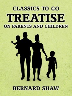 Treatise on Parents and Children (eBook, ePUB) - Shaw, Bernard
