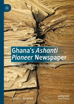 Ghana’s Ashanti Pioneer Newspaper (eBook, PDF) - Hargrove, Jarvis L.