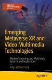Emerging Metaverse XR and Video Multimedia Technologies (eBook, PDF)