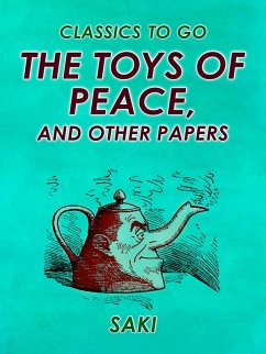 The Toys of Peace, and Other Papers (eBook, ePUB) - Saki