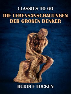 Die Lebensanschauungen der großen Denker (eBook, ePUB) - Eucken, Rudolf