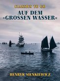 Auf dem »großen Wasser« (eBook, ePUB) Auf dem »großen Wasser« (eBook, ePUB)
