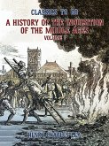 The History of the Inquisition of the Middle Ages Volume I (eBook, ePUB)