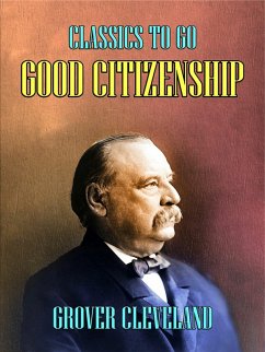 Good Citizenship (eBook, ePUB) - Cleveland, Grover