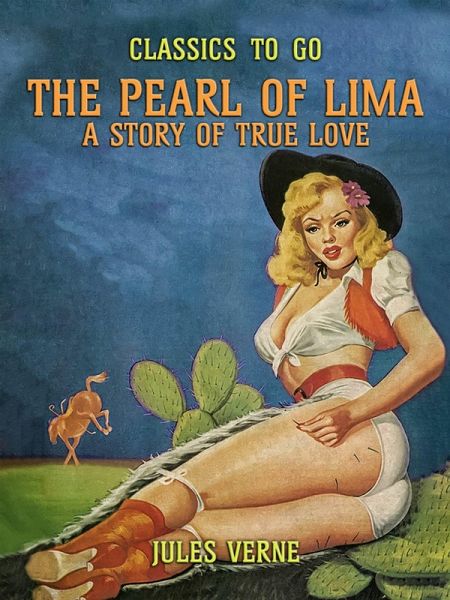 The Pearl Of Lima A Story Of True Love (eBook, ePUB) The Pearl Of Lima A Story Of True Love (eBook, ePUB)