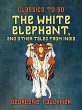 The White Elephant, and Other Tales... - Bild 1