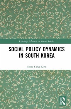 Social Policy Dynamics in South Korea (eBook, PDF) - Kim, Soon-Yang