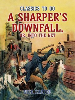 A Sharper's Downfall, or, Into the Net (eBook, ePUB) - Carter, Nick