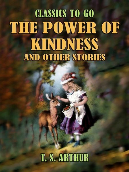 The Power of Kindness and Other Stories (eBook, ePUB) The Power of Kindness and Other Stories (eBook, ePUB)