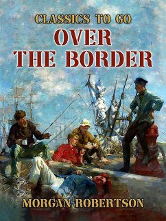 Over the Border (eBook, ePUB) - Robertson, Morgan