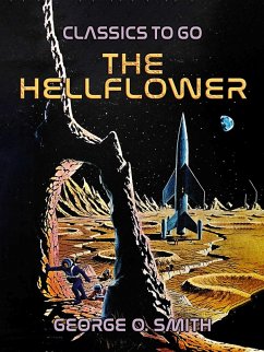 The Hellflower (eBook, ePUB) - Smith, George O.