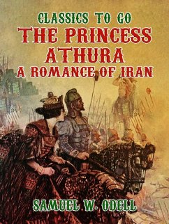 Cover The Princess Athura A Romance of Iran (eBook, ePUB)