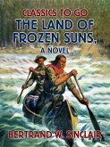 The Land of Frozen Suns, A Novel (eBook, ePUB)
