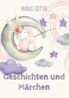 Geschichten und Märchen (eBook, ePUB)
