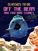 Off the Beam and two more stories (eBook, ePUB)