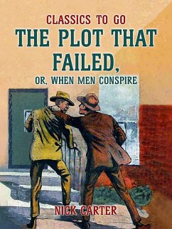 The Plot That Failed, or, When Men Conspire (eBook, ePUB) - Carter, Nick
