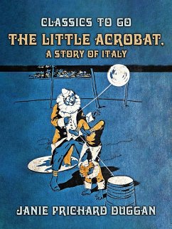Cover The Little Acrobat, A Story of Italy (eBook, ePUB)