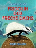 Fridolin der freche Dachs (eBook, ePUB)