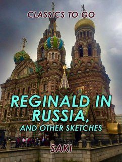 Reginald in Russia, and Other Sketches (eBook, ePUB) - Saki