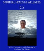 Spiritual Health & Wellness: &quote;D.I.Y.&quote; (eBook, ePUB)