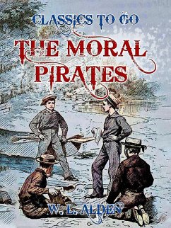 The Moral Pirates (eBook, ePUB) - Alden, W. L.