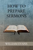 How to Prepare Sermons (eBook, ePUB) How to Prepare Sermons (eBook, ePUB)
