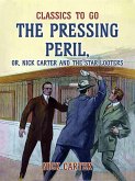 The Pressing Peril, or, Nick Carter and the Star Looters (eBook, ePUB)