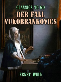 Der Fall Vukobrankovics (eBook, ePUB) - Weiß, Ernst