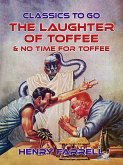 The Laughter of Toffee & No Time For Toffee (eBook, ePUB)