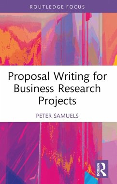 Proposal Writing for Business Research Projects (eBook, PDF) - Samuels, Peter