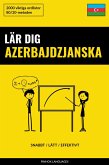 Lär dig Azerbajdzjanska - Snabbt / Lätt / Effektivt (eBook, ePUB)