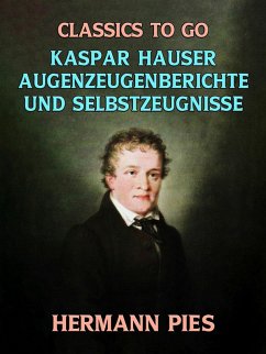 Cover Kaspar Hauser Augenzeugenberichte und Selbstzeugnisse (eBook, ePUB)
