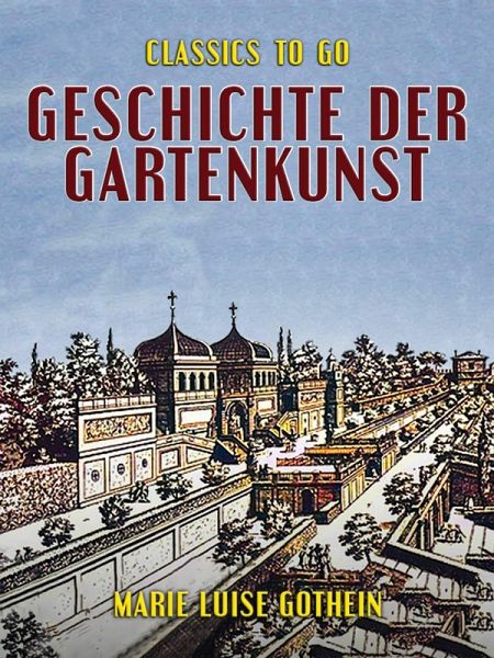 Geschichte der Gartenkunst (eBook, ePUB) Geschichte der Gartenkunst (eBook, ePUB)
