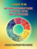 Naturwissenschaftliche Schriften Optik und Farbenlehre (eBook, ePUB)