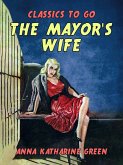 The Mayor's Wife (eBook, ePUB) The Mayor's Wife (eBook, ePUB)