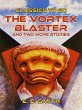 The Vortex Blaster and two more Stories... - Bild 1